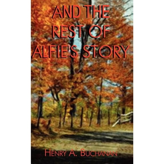 And the Rest of Alfie's Story, (Paperback)