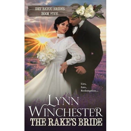 Dry Bayou Brides The Rake s Bride Book 5 (Paperback)