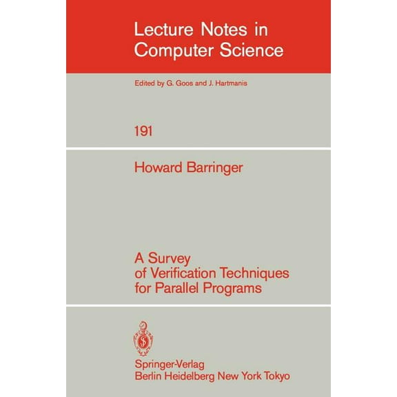Lecture Notes in Computer Science A Survey of Verification Techniques for Parallel Programs, Book 191, (Paperback)