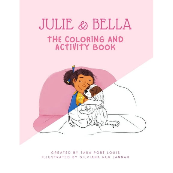 Julie & Bella Activities Book: Julie & Bella: The Coloring and Activity Book (Paperback)