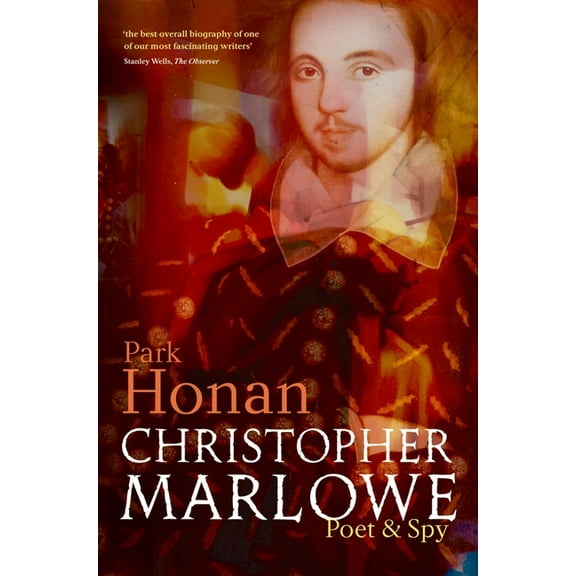 Christopher Marlowe: Poet & Spy, (Paperback)