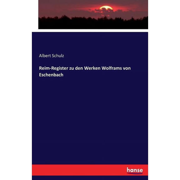 Reim-Register zu den Werken Wolframs von Eschenbach, (Paperback)