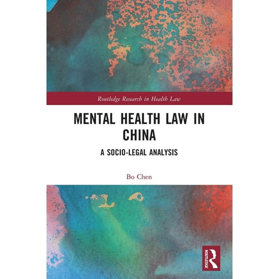 Routledge Research in Health Law Mental Health Law in China: A Socio-legal Analysis, (Paperback)