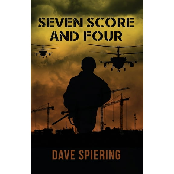 Seven Score and Four (Paperback)