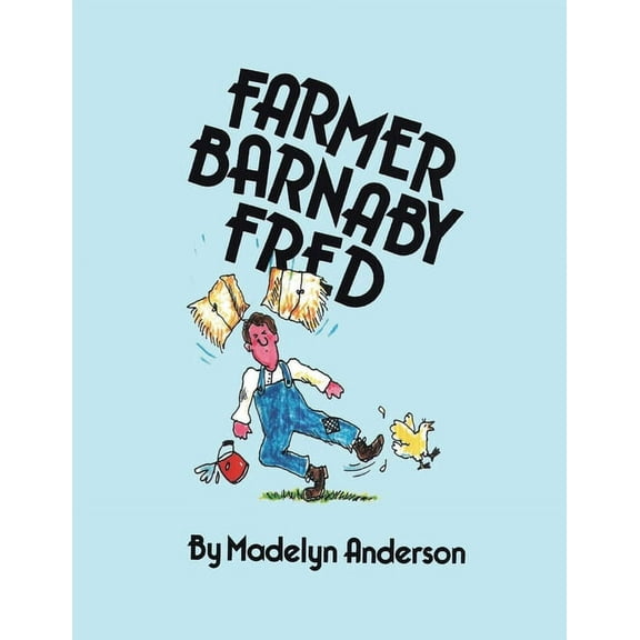 Farmer Barnaby Fred, (Paperback)