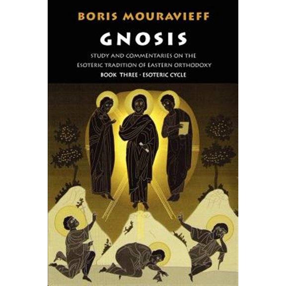 Pre-Owned Gnosis Volume III: Esoteric Cycle: Study and Commentaries on the Esoteric Tradition of Eastern Orthodoxy (Paperback) 1872292127 9781872292120