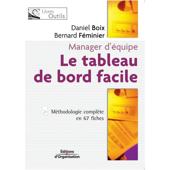 Le tableau de bord facile Livres outils French Edition Paperback 2708131656 9782708131651 Daniel Boix, Bernard Fminier