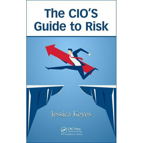 The Cio's Guide to Risk, (Hardcover)