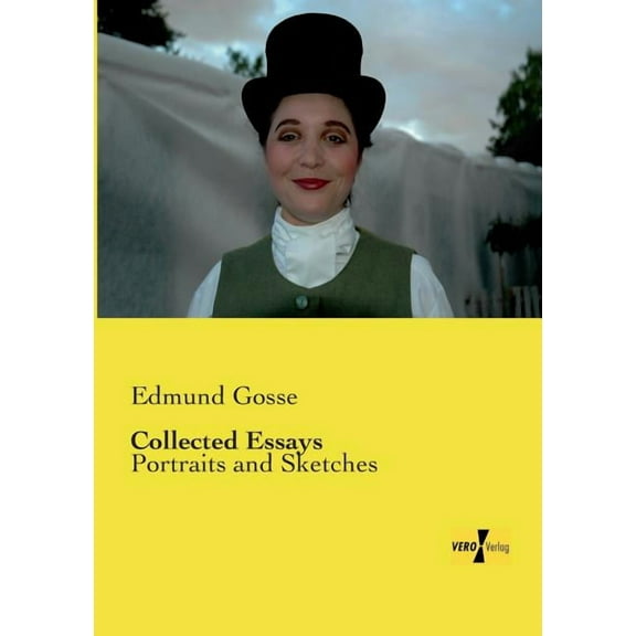 Collected Essays: Portraits and Sketches, (Paperback)