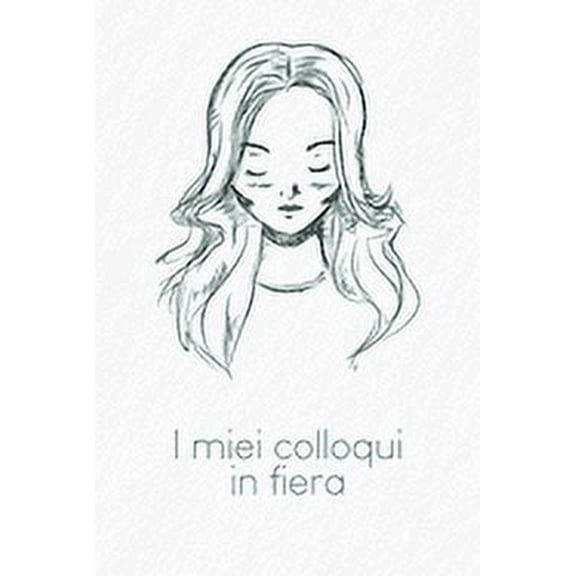 I miei colloqui in fiera: Quaderno da completare per la registrazione delle conversazioni con i (nuovi) clienti - Design: Ritratto (Paperback)