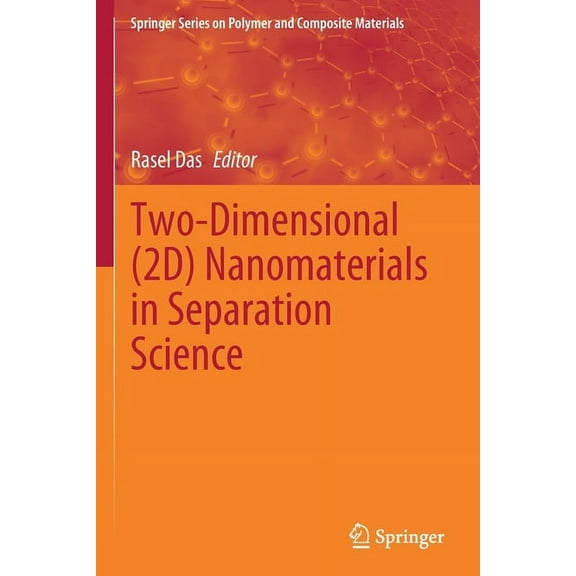 Springer Polymer and Composite Materials Two-Dimensional (2d) Nanomaterials in Separation Science, (Paperback)