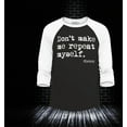 thumbnail image 2 of Shop4Ever Men's Don't Make Me Repeat Myself. - History  Raglan Baseball Shirt X-Large Black/White, 2 of 4