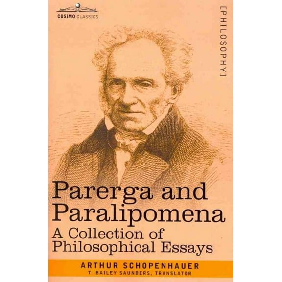 Parerga and Paralipomena: A Collection of Philosophical Essays (Paperback)