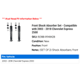 thumbnail image 2 of Front Shock Absorber Set - Compatible with 2003 - 2018 Chevy Express 2500 2004 2005 2006 2007 2008 2009 2010 2011 2012 2013 2014 2015 2016 2017, 2 of 2