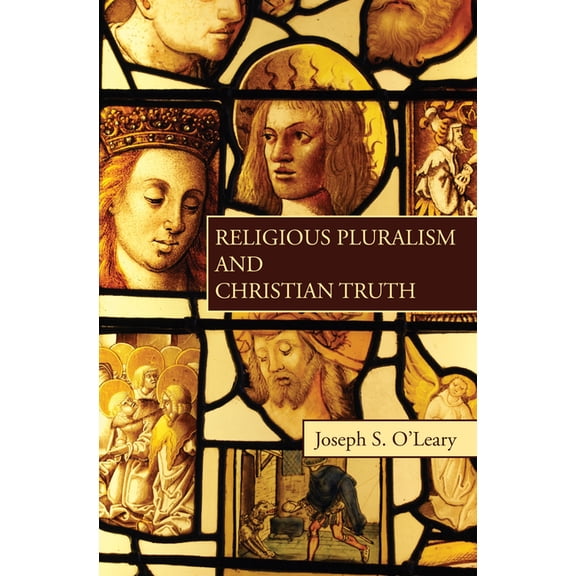 Religious Pluralism and Christian Truth (Paperback)