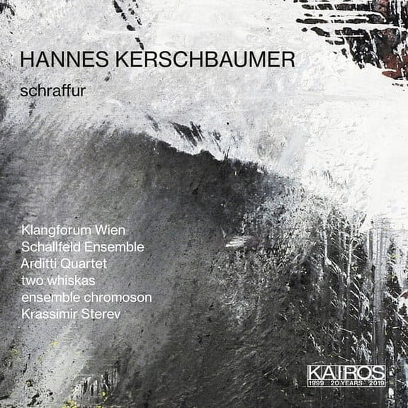 Kerschbaumer / Klangforum Wien / Garms - Schraffur - Music & Performance - CD