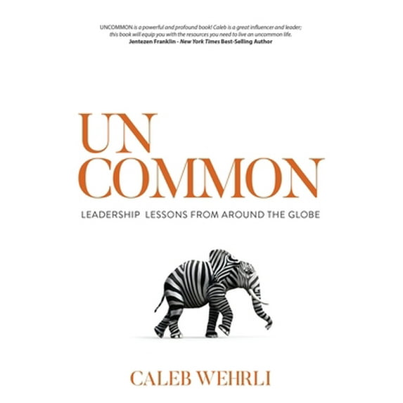 Pre-Owned Uncommon: Leadership Lessons From Around the Globe (Paperback) 1950718662 9781950718665