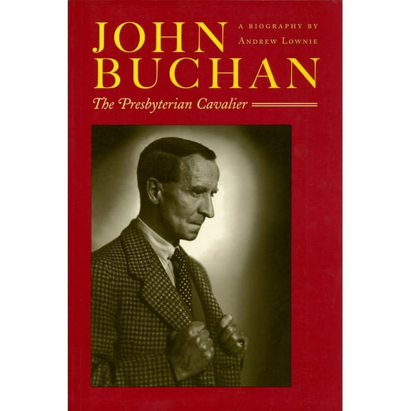 John Buchan: The Presbyterian Cavalier (Paperback)