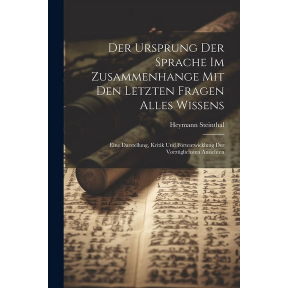 Der Ursprung Der Sprache Im Zusammenhange Mit Den Letzten Fragen Alles Wissens (Paperback)