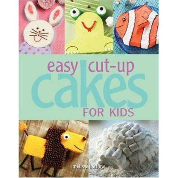 Pre-Owned Easy Cut-up Cakes for Kids (Unknown) 1423601750 9781423601753