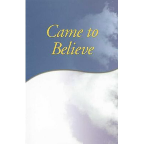 Pre-Owned Came to Believe Trade Edition (Paperback) 0916856054 9780916856052