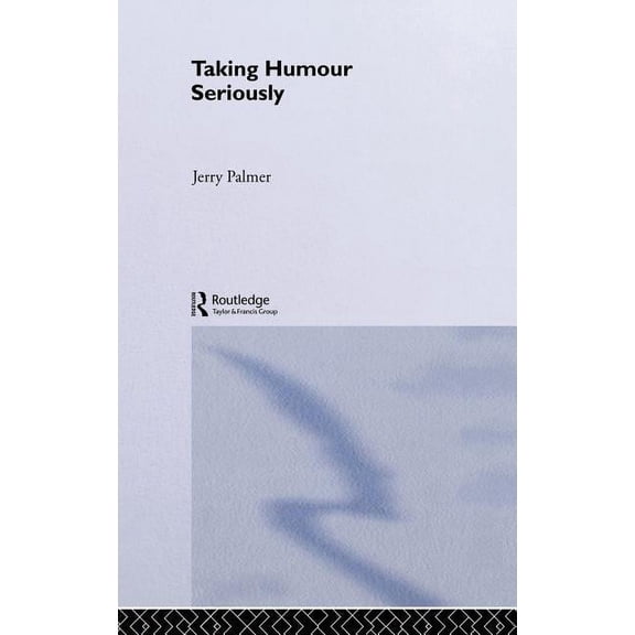Taking Humour Seriously, (Hardcover)