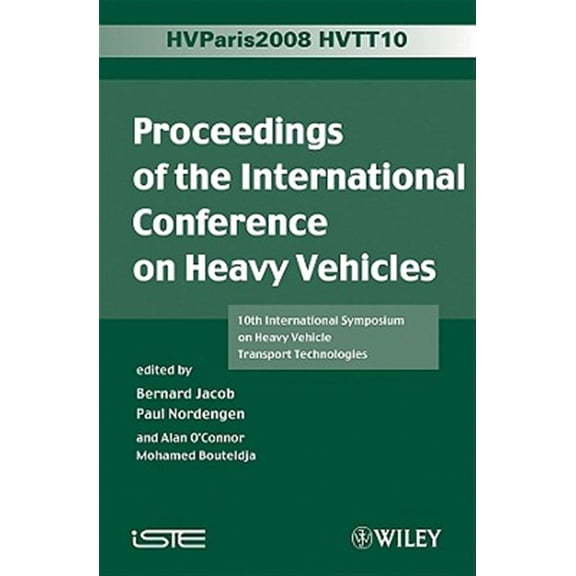 Pre-Owned Heavy Vehicle Transport Technology: Proceedings of the International Conference on Heavy Vehicles, Hvtt10: 10th International Symposium on Heavy Vehicle Transportation Technologies (Hardcover)