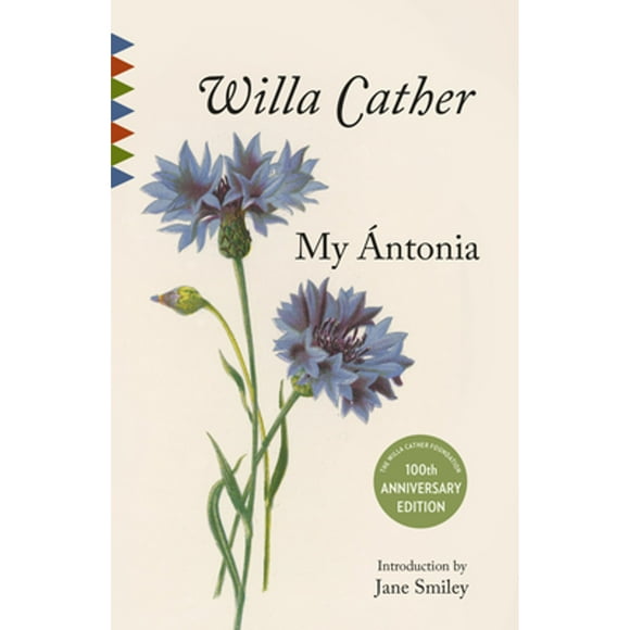 Pre-Owned My Antonia: Introduction by Jane Smiley (Paperback 9780525562863) by Willa Cather