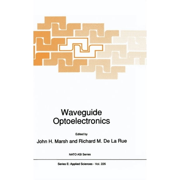 NATO Asi Series Waveguide Optoelectronics, Book 226, (Hardcover)