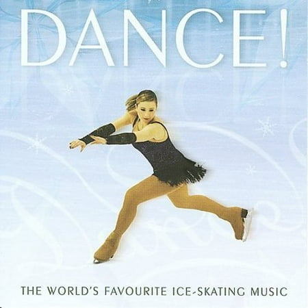 DANCE! THE WORLD'S FAVOURITE ICE-SKATING MUSIC