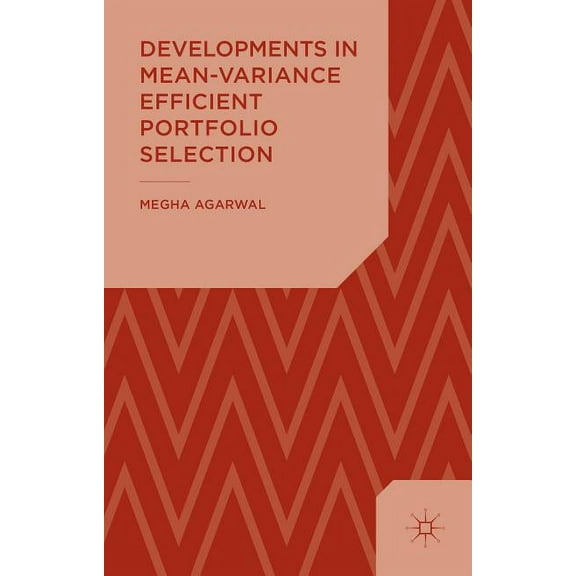 Developments in Mean-Variance Efficient Portfolio Selection, (Hardcover)