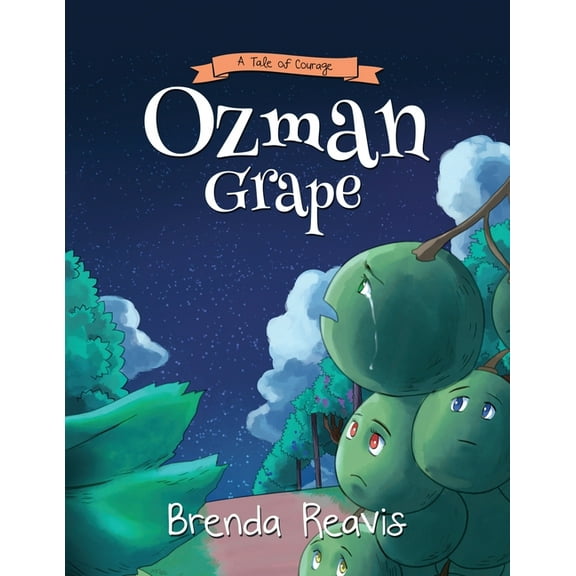 Ozman Grape: A Tale Of Courage, (Paperback)