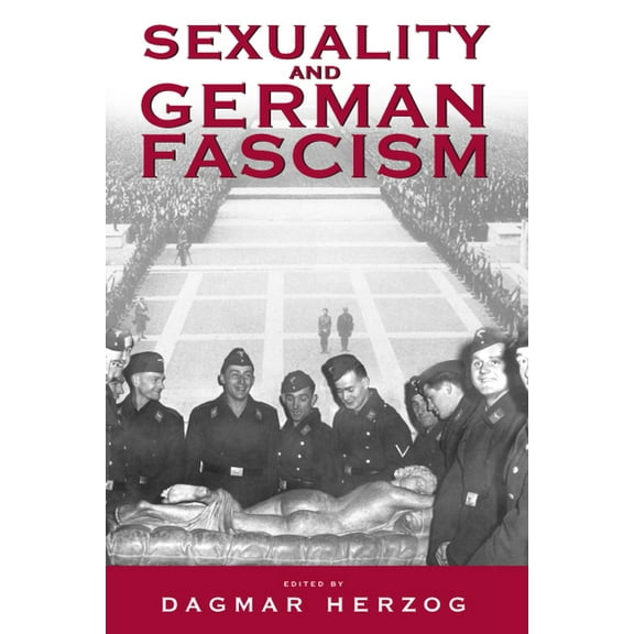 Sexuality and German Fascism, (Hardcover)