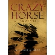 Crazy Horse : A Lakota Life, Used [Paperback]