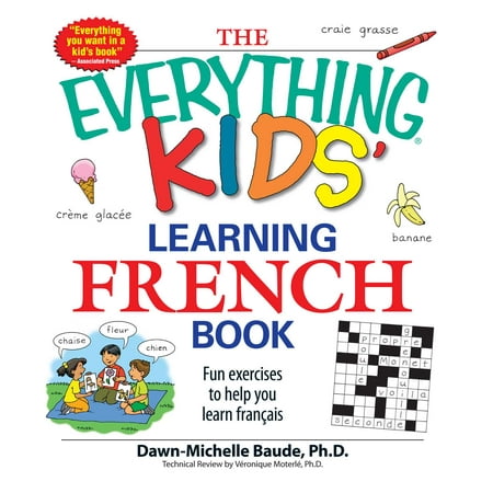 The Everything Kids' Learning French Book (Best Way To Learn French On Your Own)