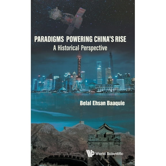 Paradigms Powering China's Rise: A Historical Perspective, (Hardcover)