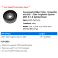 thumbnail image 2 of Accessory Belt Idler Pulley - Compatible with 2003 - 2006 Freightliner Sprinter 2500 2.7L 5-Cylinder Diesel 2004 2005, 2 of 2