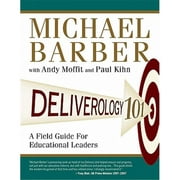 Deliverology 101 A Field Guide For Educational Leaders - Paperback