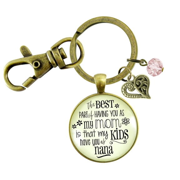Nana Keychain Gutsy Goodness Bronze Metal Best Part You as Mom Kids Grandma Adult Female Jewelry Gift Daughter