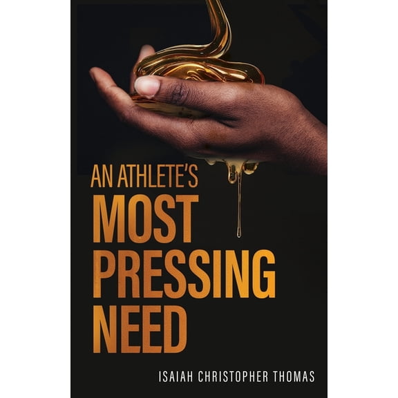 An Athlete's Most Pressing Need, (Paperback)