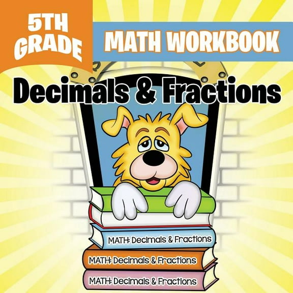 5th Grade Math Workbook: Decimals & Fractions (Paperback)