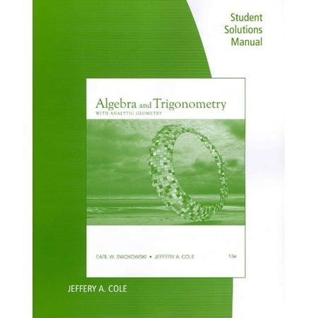 Algebra and trigonometry with analytic geometry student solutions manual