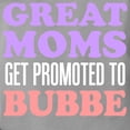 thumbnail image 3 of CafePress - Great Moms Promoted Bubbe T Shirt - Womens Comfort Colors® Shirt, 3 of 4