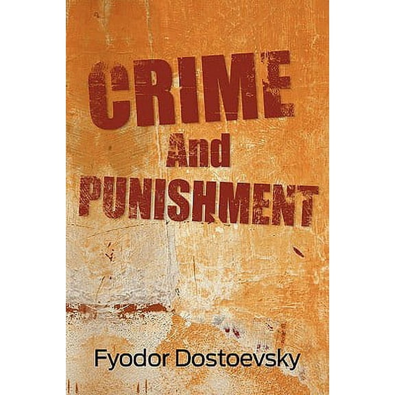 Crime And Punishment - Fyodor Dostoevsky