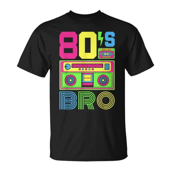 80S Bro 1980S Fashion 80 Theme Party Outfit Eighties Costume TShirt