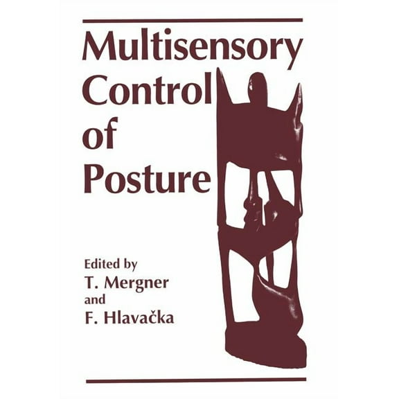 Multisensory Control of Posture, (Paperback)