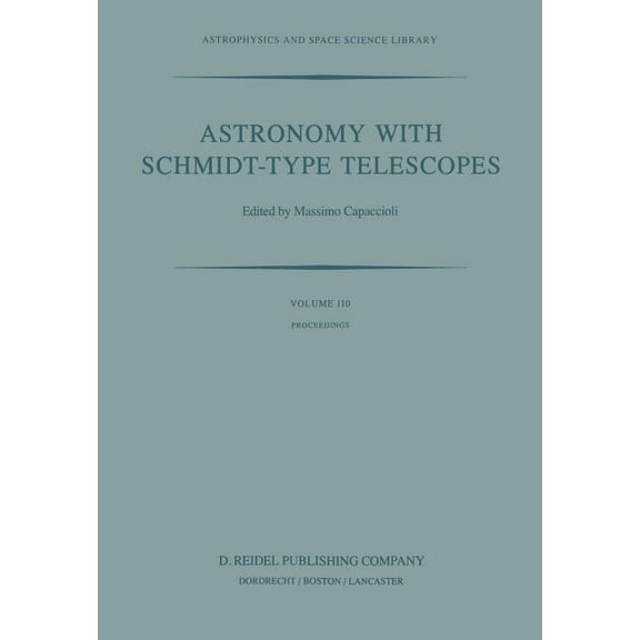 Astrophysics and Space Science Library Astronomy with Schmidt-Type Telescopes: Proceedings of the 78th Colloquium of the International Astronomical Union, Asia, Book 110, (Paperback)
