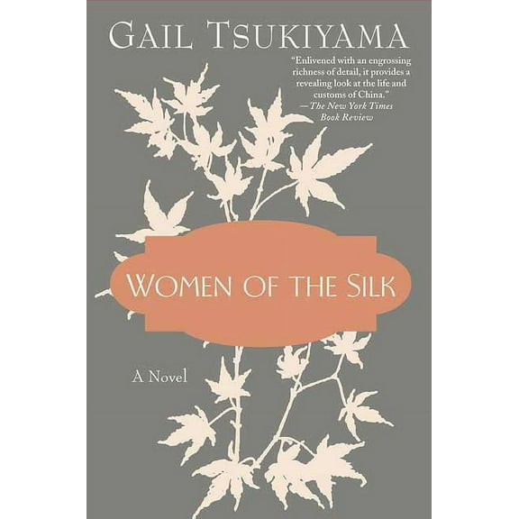 Women of the Silk : A Novel (Paperback)
