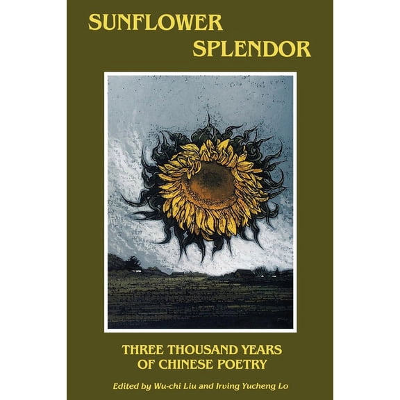 Midland Book Sunflower Splendor: Three Thousand Years of Chinese Poetry, (Paperback)