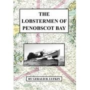 The Lobstermen of Penobscot Bay (Hardcover) by Gerald H Lufkin